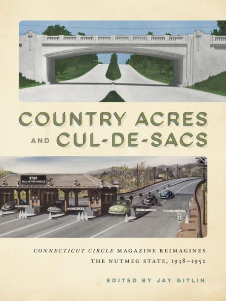Country Acres and Cul-de-Sacs: Connecticut Circle Magazine Reimagines the Nutmeg State, 1938-1952