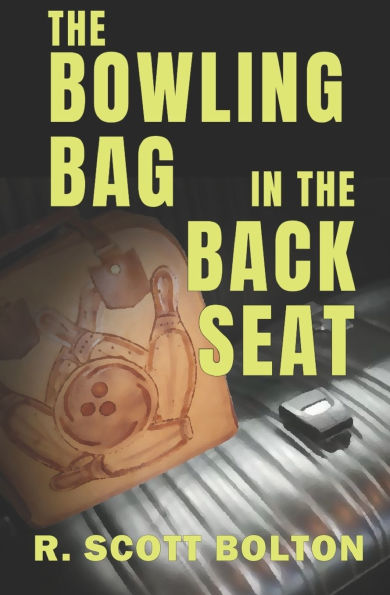 The Bowling Bag in the Back Seat