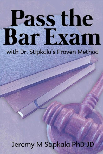 Pass the Bar Exam with Dr. Stipkala's Proven Method
