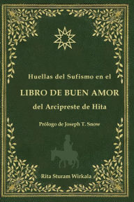 Title: Huellas del Sufismo en el libro de buen amor del Arcipreste de Hita, Author: Rita Sturam Wirkala