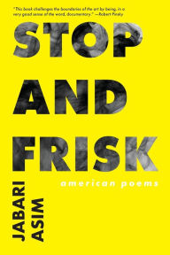 Title: Stop and Frisk: American Poems, Author: Asim Jabari