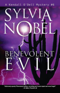 Free google book downloads Benevolent Evil English version iBook CHM DJVU by Sylvia Nobel 9780999835166