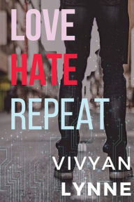 Title: Love Hate Repeat, Author: MC Sai