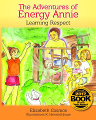 Title: The Adventures of Energy Annie: Learning Respect, Author: Elizabeth Cosmos