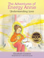 The Adventures of Energy Annie: Understanding Love