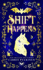 Shift Happens: A Paranormal Romantic Comedy