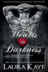 Title: Hearts in Darkness, Author: Laura Kaye