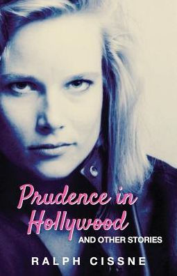 Prudence in Hollywood: And Other Stories