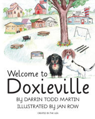 Title: Welcome to Doxieville, Author: Darrin Todd Martin