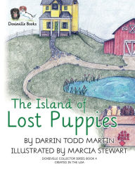 Title: The Island of Lost Puppies, Author: Darrin Todd Martin