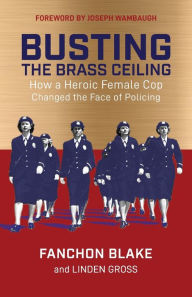 Title: Busting the Brass Ceiling, Author: Fanchon Blake
