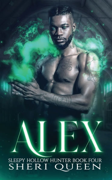 Alex: Sleepy Hollow Hunter Book Four