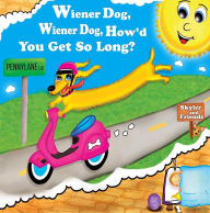 Title: WIENER DOG, WIENER DOG, HOW'D YOU GET SO LONG?, Author: paul Elijah Cross