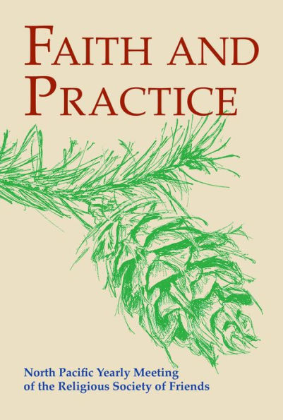 Faith and Practice of North Pacific Yearly Meeting: Third Edition, eBook