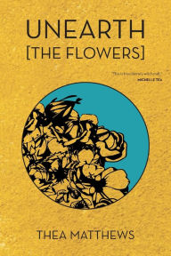 Books to download to mp3 Unearth [The Flowers] (English literature)  by Thea Matthews 9780999889510