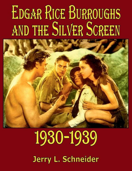 Edgar Rice Burroughs and the Silver Screen 1930-1939