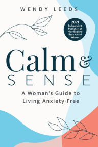 Downloading ebooks from amazon for free Calm & Sense English version by Wendy Leeds