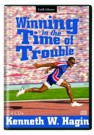 Title: Winning in the Time of Trouble, Author: Kenneth E. Hagin