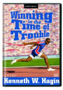 Winning in the Time of Trouble