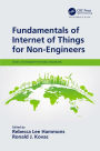 Fundamentals of Internet of Things for Non-Engineers