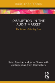 Title: Disruption in the Audit Market: The Future of the Big Four, Author: Krish Bhaskar