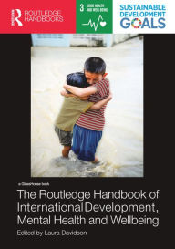 Title: The Routledge Handbook of International Development, Mental Health and Wellbeing, Author: Laura Davidson