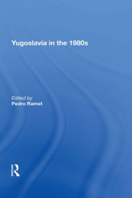 Title: Yugoslavia In The 1980s, Author: Sabrina Ramet