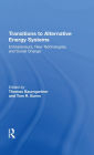 Transitions To Alternative Energy Systems: Entrepreneurs, New Technologies, And Social Change