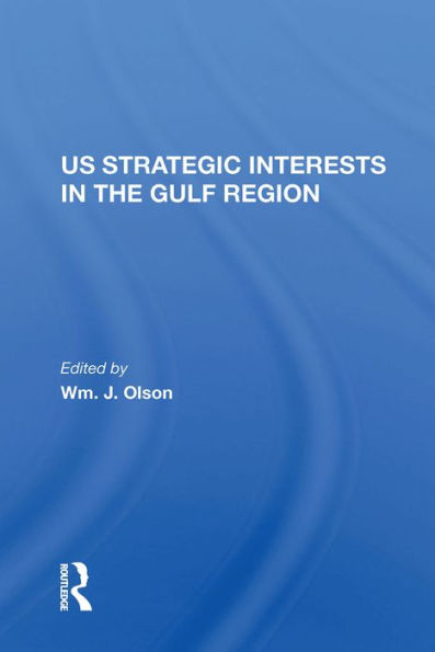 U.S. Strategic Interests In The Gulf Region