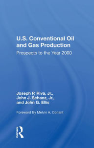 Title: U.S. Conventional Oil And Gas Production: Prospects To The Year 2000, Author: Joseph Riva