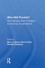 Who Will Provide? The Changing Role Of Religion In American Social Welfare