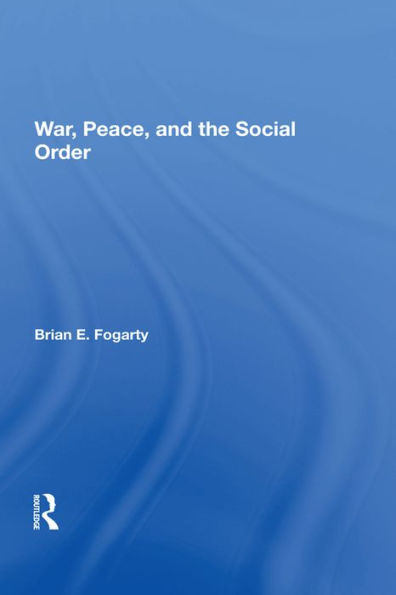 War, Peace, And The Social Order