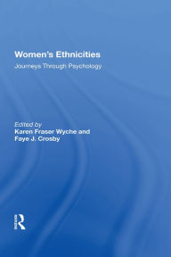 Title: Women's Ethnicities: Journeys Through Psychology, Author: Karen F Wyche