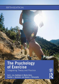 Title: The Psychology of Exercise: Integrating Theory and Practice, Author: Curt L. Lox