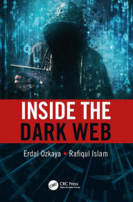 Title: Inside the Dark Web, Author: Erdal Ozkaya