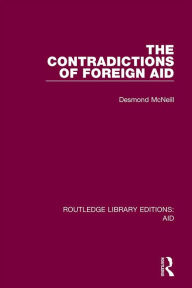 Title: The Contradictions of Foreign Aid, Author: Desmond McNeill