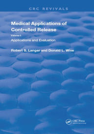 Title: Medical Applications of Controlled Release, Author: Robert S. Langer