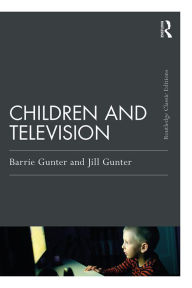 Title: Children and Television, Author: Barrie Gunter