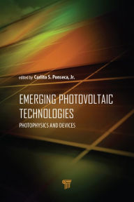 Title: Emerging Photovoltaic Technologies: Photophysics and Devices, Author: Carlito Ponseca