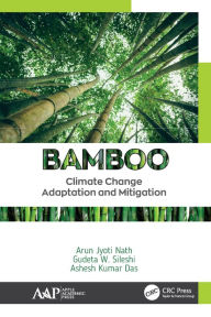 Title: Bamboo: Climate Change Adaptation and Mitigation, Author: Arun Jyoti Nath