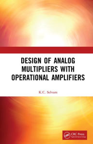 Title: Design of Analog Multipliers with Operational Amplifiers, Author: K.C. Selvam