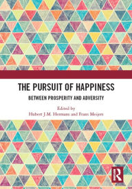 Title: The Pursuit of Happiness: Between Prosperity and Adversity, Author: Hubert J.M. Hermans