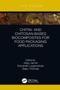 Title: Chitin- and Chitosan-Based Biocomposites for Food Packaging Applications, Author: Jissy Jacob