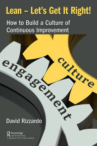 Title: Lean - Let's Get It Right!: How to Build a Culture of Continuous Improvement, Author: David Rizzardo