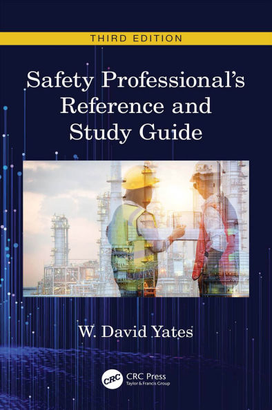 Safety Professional's Reference and Study Guide, Third Edition