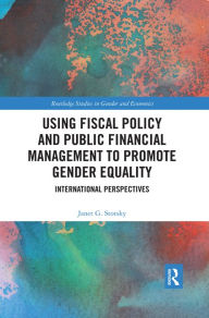 Title: Using Fiscal Policy and Public Financial Management to Promote Gender Equality: International Perspectives, Author: Janet G. Stotsky