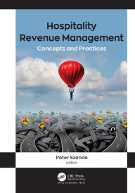 Title: Hospitality Revenue Management: Concepts and Practices, Author: Peter Szende