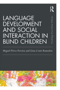 Title: Language Development and Social Interaction in Blind Children, Author: Miguel Perez Pereira