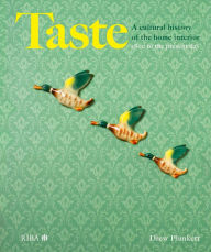 Title: Taste: A cultural history of the home interior, Author: Drew Plunkett