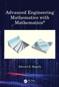 Title: Advanced Engineering Mathematics with Mathematica, Author: Edward B. Magrab